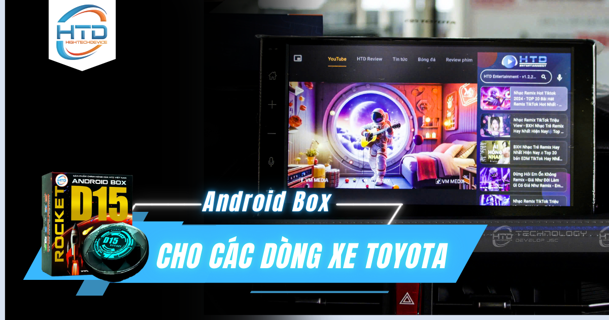 Android Box cho ô tô toyota 2025