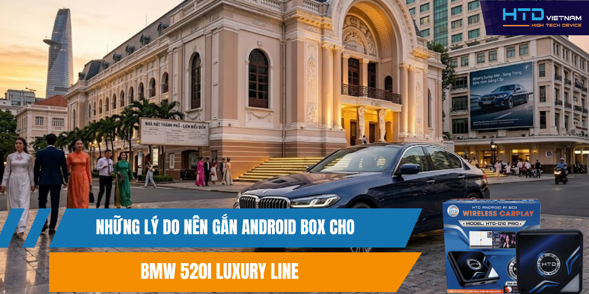 Bạn đã biết tại sao nên dùng Android Box cho BMW 320i Sport Line chưa?
