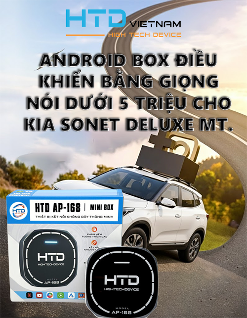 Android Box điều khiển bằng giọng nói dưới 5 triệu cho KIA Sonet Deluxe MT.