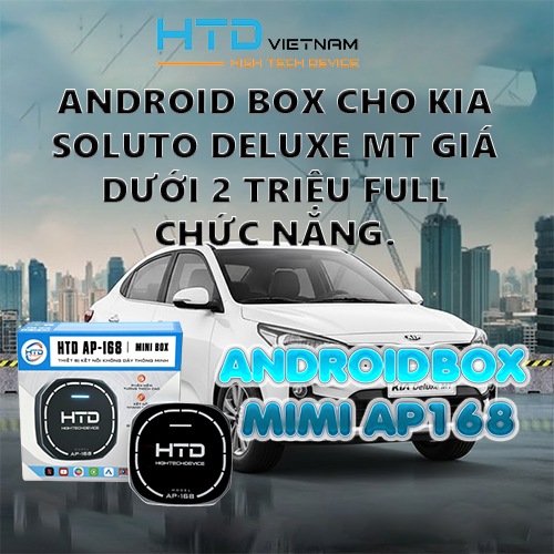 Android Box cho KIA Soluto Deluxe MT giá dưới 2 triệu full chức năng.