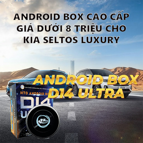 Android Box cao cấp giá dưới 8 triệu cho KIA Seltos Luxury