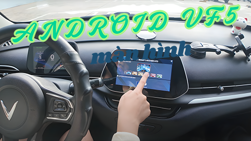 VF5 lột xác với màn hình Android đẹp tinh tế – bảo hành rõ ràng, hỗ trợ 24/7