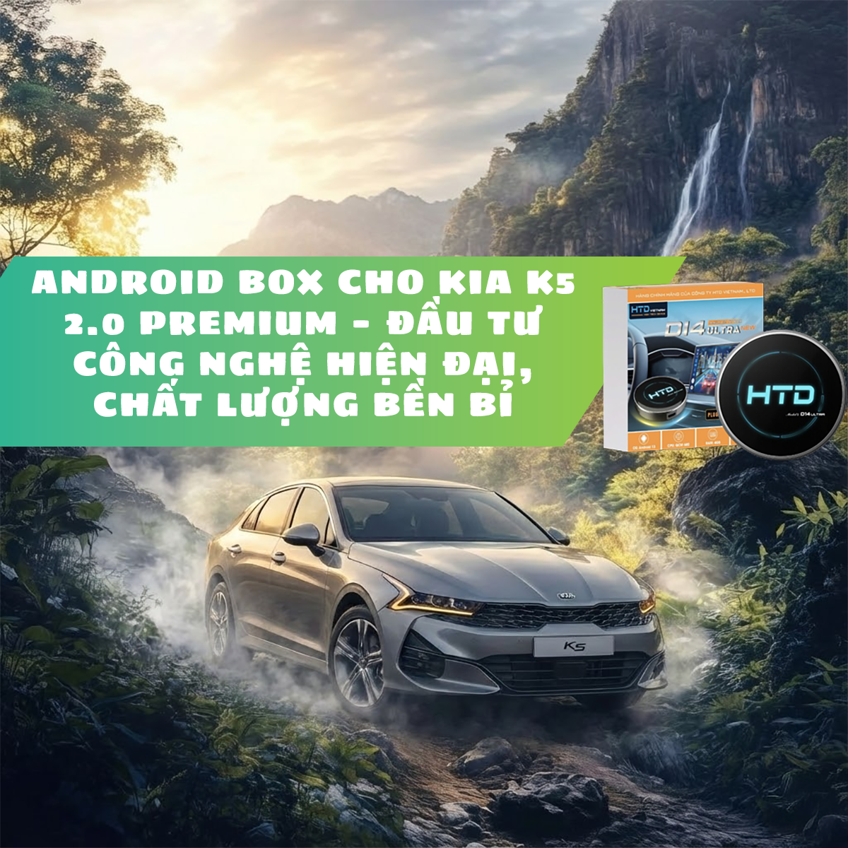 Android Box cho KIA K5 2.0 Premium – Đầu tư công nghệ hiện đại, chất lượng bền bỉ