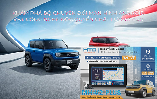 Khám Phá Bộ Chuyển Đổi Màn Hình Android VF3: Công Nghệ Độc Quyền Chất Lượng Cao