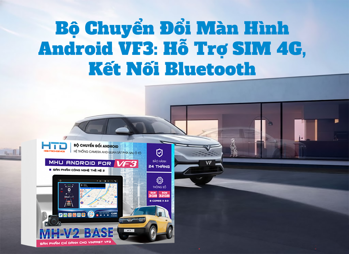 Bộ Chuyển Đổi Màn Hình Android VF3: Hỗ Trợ SIM 4G, Kết Nối Bluetooth