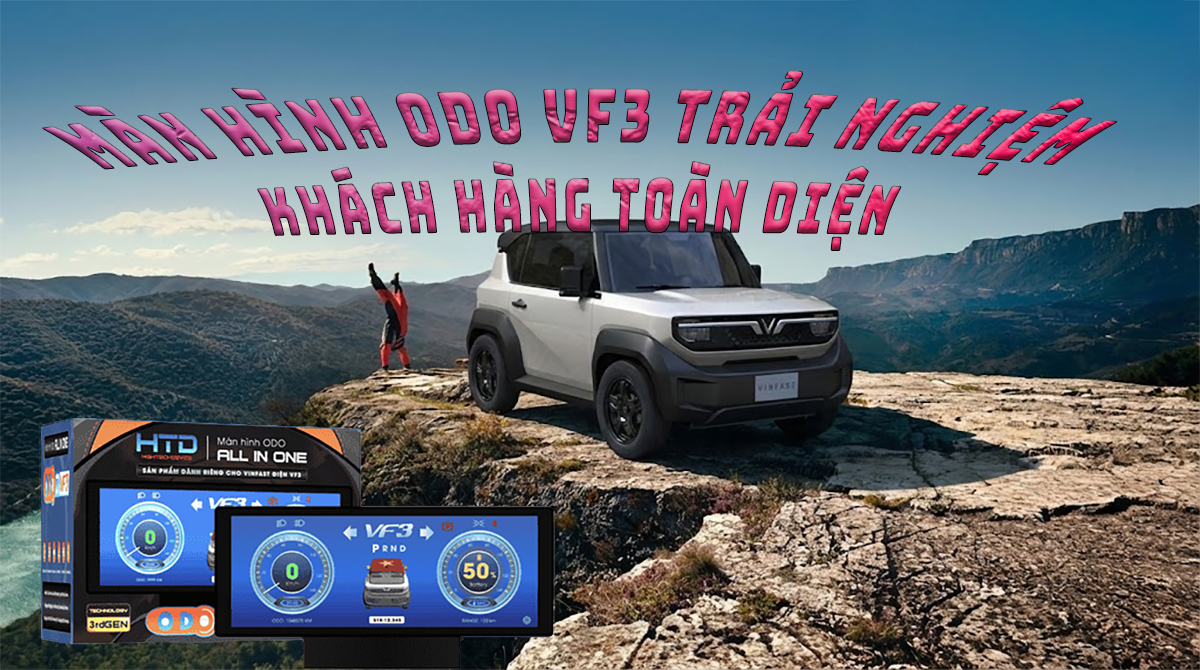 Màn Hình ODO VF3 Trải Nghiệm Khách Hàng Toàn Diện