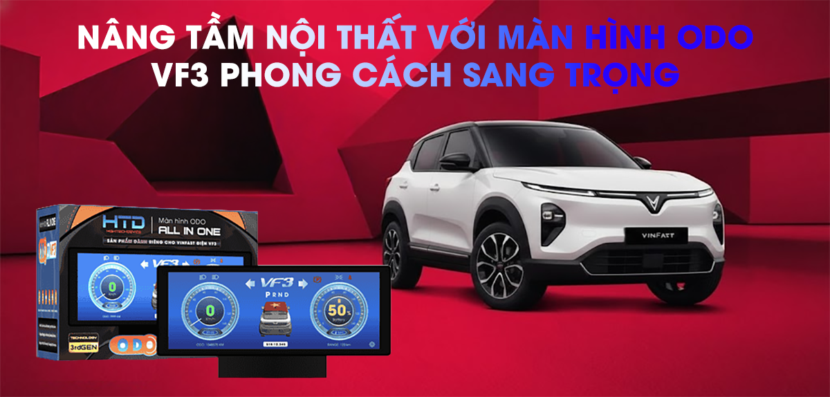 Nâng Tầm Nội Thất Với Màn Hình ODO VF3 Phong Cách Sang Trọng