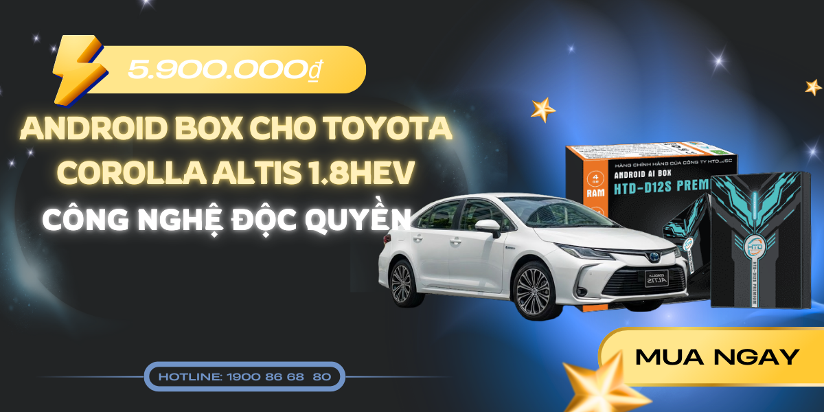 Android Box cho Toyota Corolla Altis 1.8HEV công nghệ độc quyền