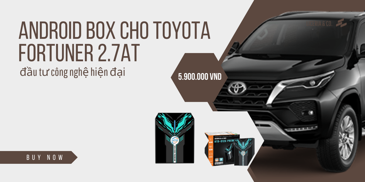 Android Box cho Toyota Fortuner 2.7AT đầu tư công nghệ hiện đại