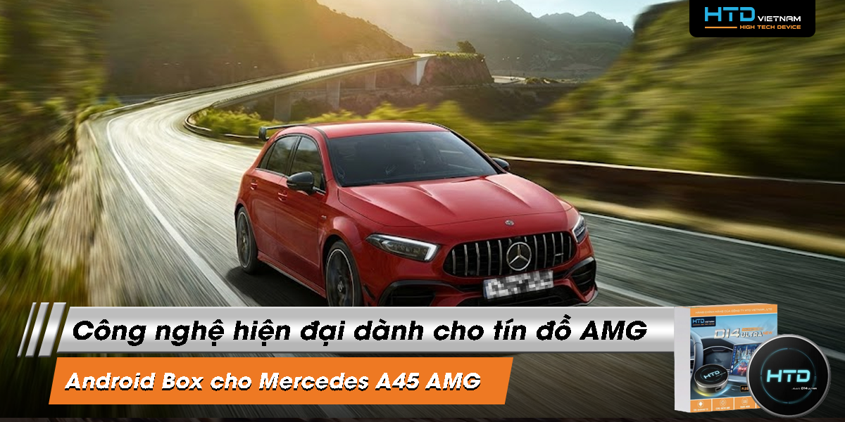 Android Box cho Mercedes A45 AMG công nghệ hiện đại dành cho tín đồ AMG