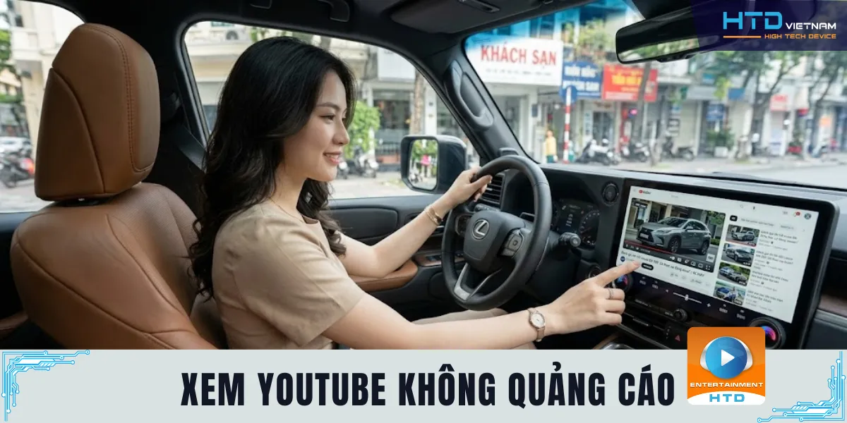 Xem youtube không quảng cáo với Android Box Cho Lexus GX 550