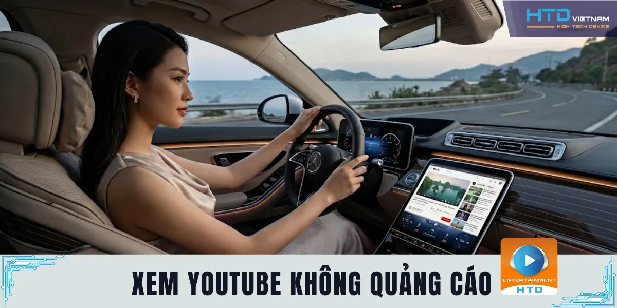 xem youtube không quảng cáo với HTD Entertaiment