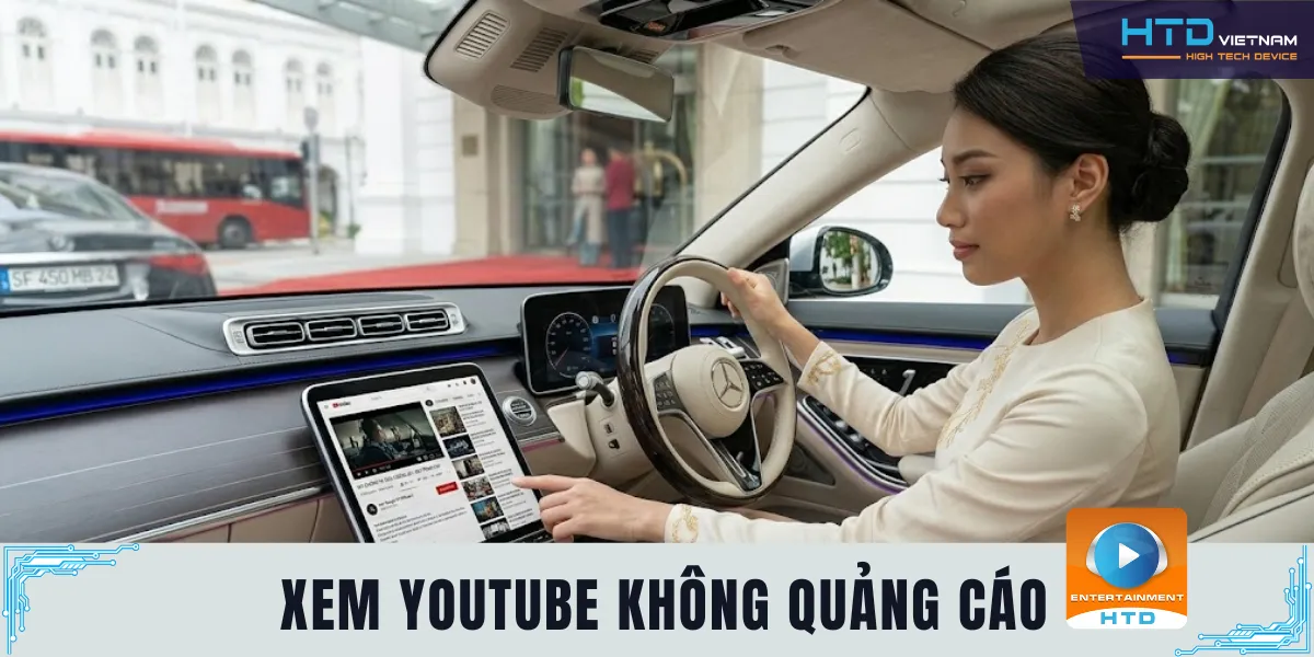Xem youtube không quảng cáo với HTD Entertaiment