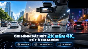Camera hành trình 4K_ Rõ nét ngày đêm
