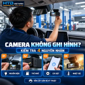Camera hành trình không ghi hình? Kiểm tra 4 nguyên nhân thường gặp