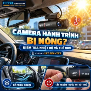 Nhiệt Độ Cao Ảnh Hưởng Đến Camera Hành Trình Và Thẻ Nhớ | HTD Việt Nam